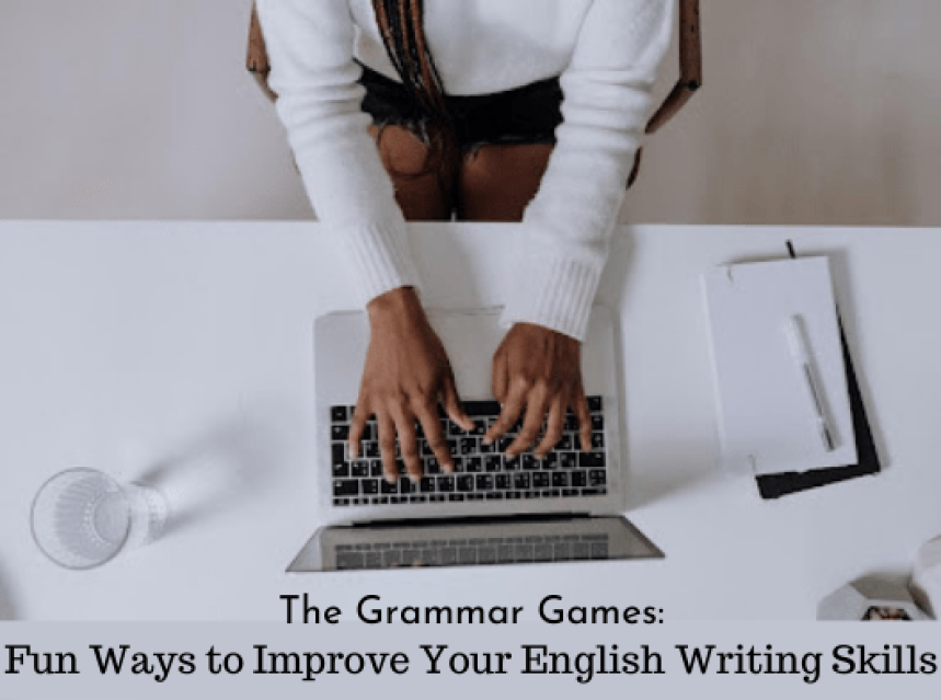 The Grammar Games: Fun Ways to Improve Your English Writing Skills ad-mania