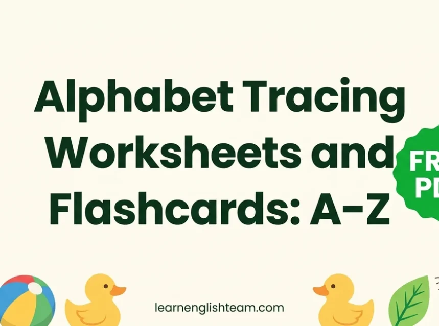 Alphabet Tracing Worksheets A–Z: 26 Free Printable Pages + Flashcards (PDF) Alphabet tracing worksheets and flashcards A–Z with colorful object illustrations and a free PDF badge.
